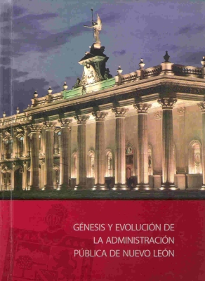 Génesis y evolución de la administración pública de Nuevo León