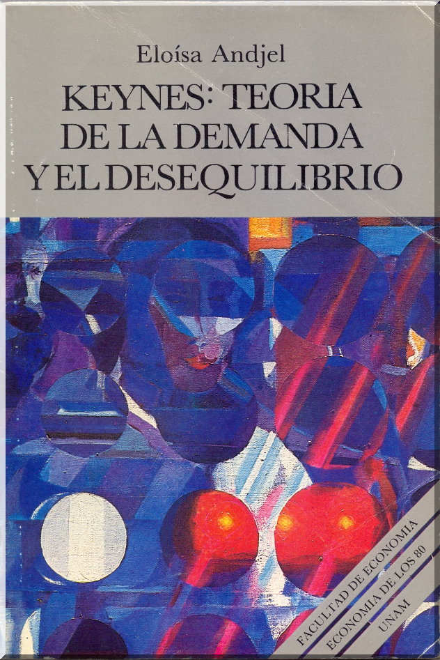 Keynes: teoría de la demanda y del desequilibrio