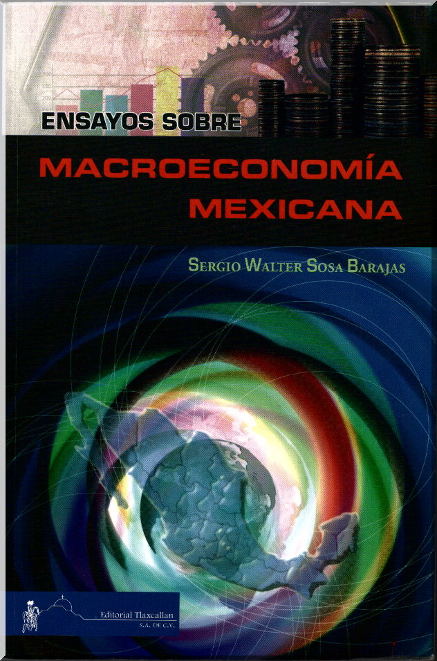 Ensayos sobre Macroeconomía mexicana